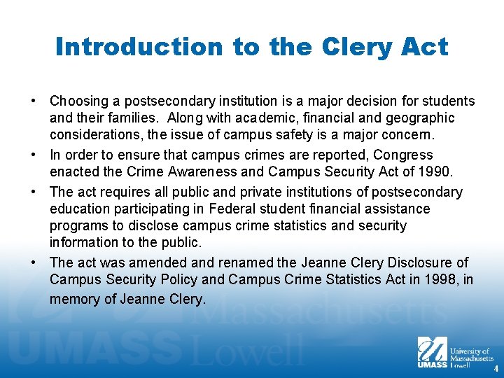 Introduction to the Clery Act • Choosing a postsecondary institution is a major decision