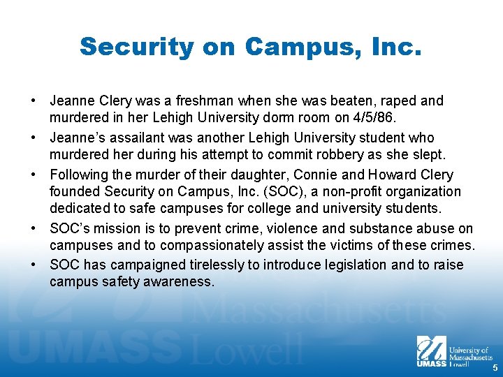 Security on Campus, Inc. • Jeanne Clery was a freshman when she was beaten,
