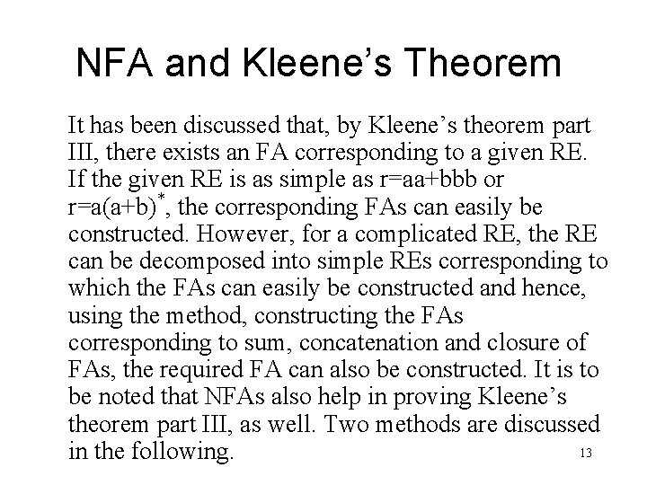 NFA and Kleene’s Theorem It has been discussed that, by Kleene’s theorem part III,