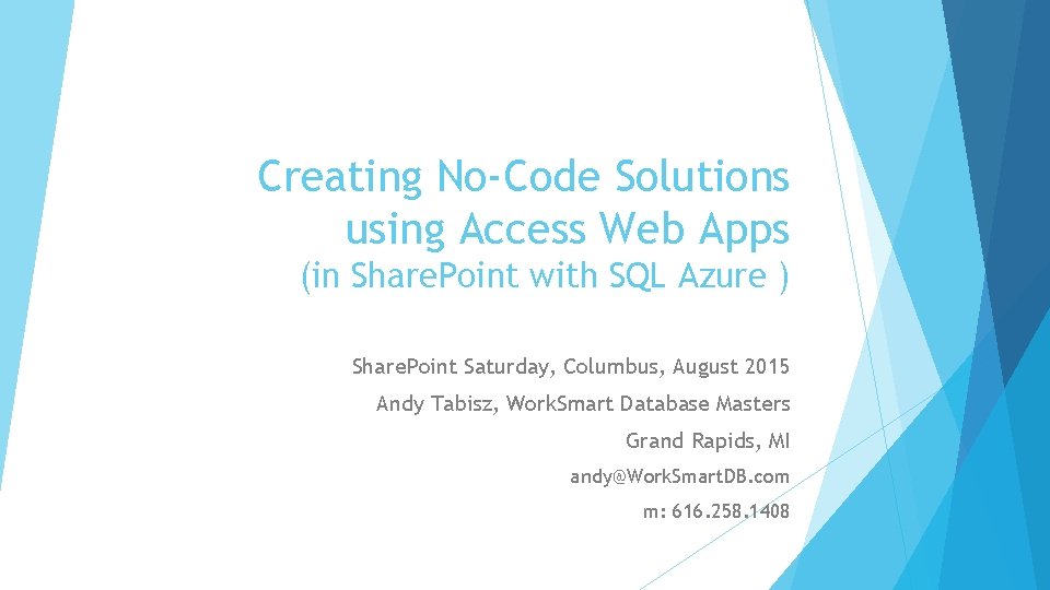 Creating No-Code Solutions using Access Web Apps (in Share. Point with SQL Azure )