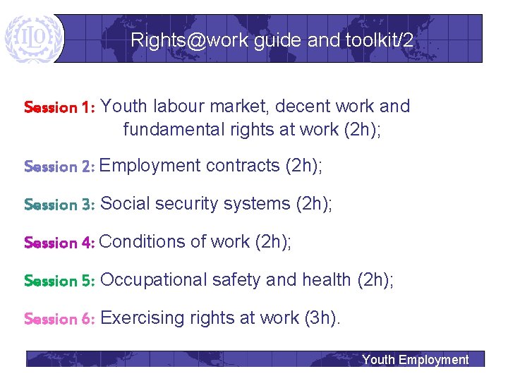 Rights@work guide and toolkit/2 Session 1: Youth labour market, decent work and fundamental rights