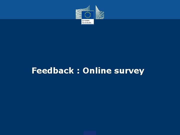 Feedback : Online survey 