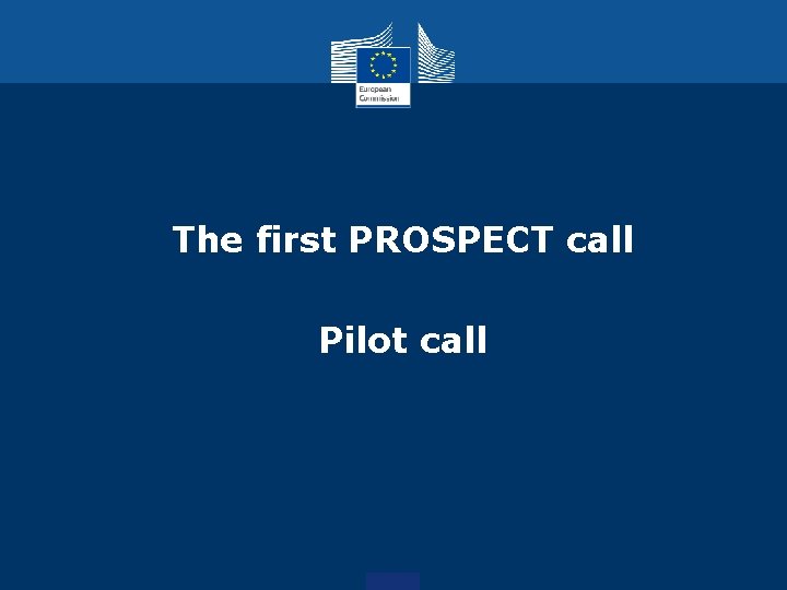 The first PROSPECT call Pilot call 