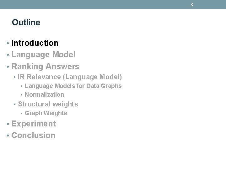 3 Outline • Introduction • Language Model • Ranking Answers • IR Relevance (Language 3 Outline • Introduction • Language Model • Ranking Answers • IR Relevance (Language