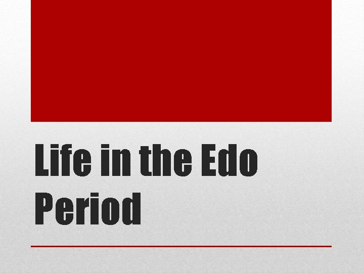 Life in the Edo Period 