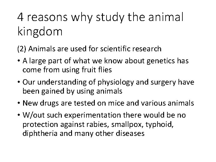 4 reasons why study the animal kingdom (2) Animals are used for scientific research
