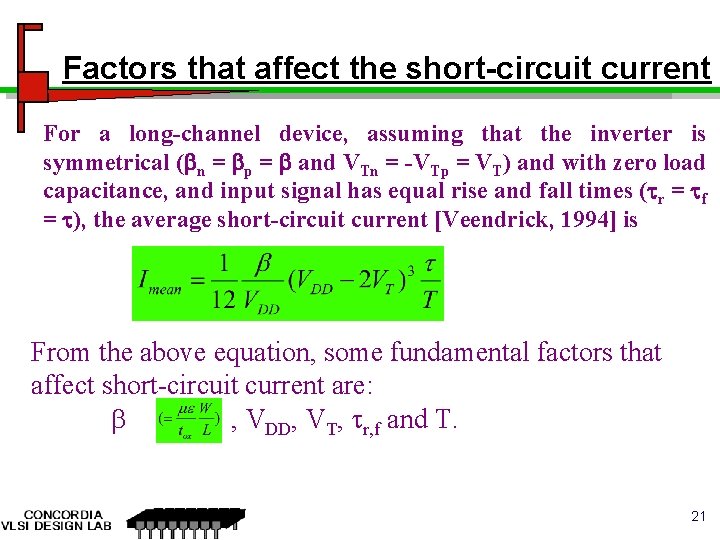 Factors that affect the short-circuit current For a long-channel device, assuming that the inverter