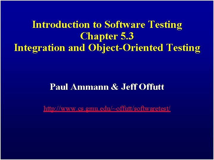 Introduction to Software Testing Chapter 5 3 Integration