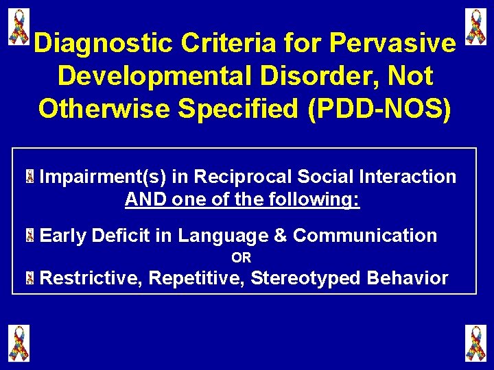 Diagnostic Criteria for Pervasive Developmental Disorder, Not Otherwise Specified (PDD-NOS) Impairment(s) in Reciprocal Social