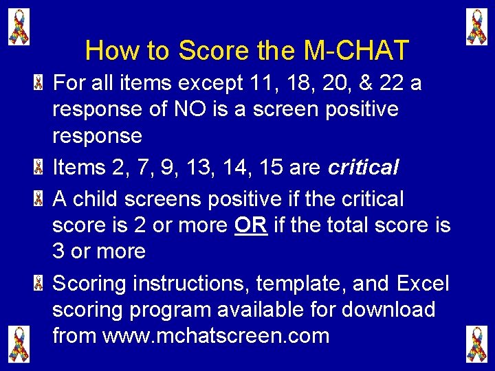How to Score the M-CHAT For all items except 11, 18, 20, & 22