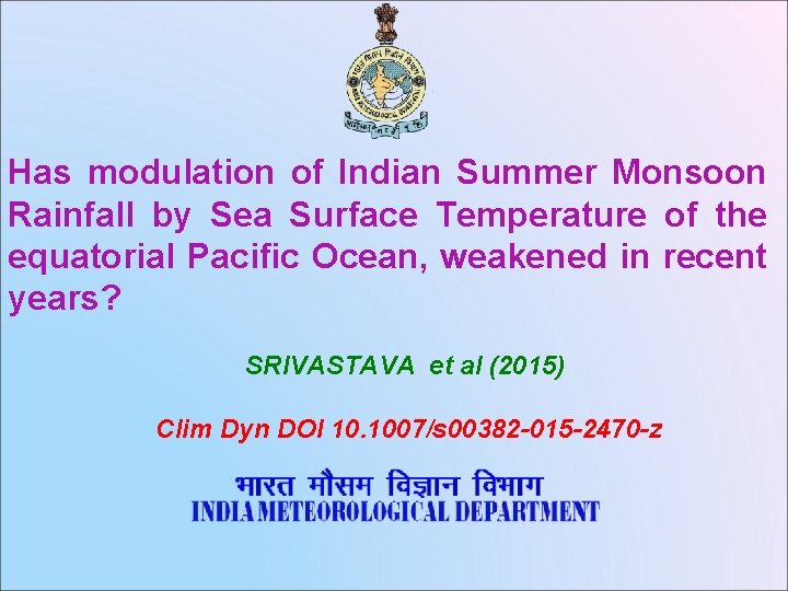 Has modulation of Indian Summer Monsoon Rainfall by Sea Surface Temperature of the equatorial