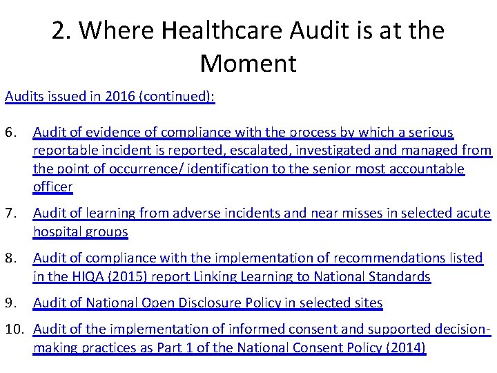 2. Where Healthcare Audit is at the Moment Audits issued in 2016 (continued): 6.