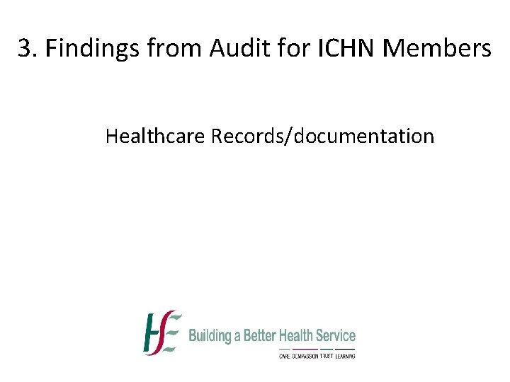 3. Findings from Audit for ICHN Members Healthcare Records/documentation 