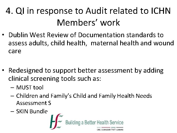 4. QI in response to Audit related to ICHN Members’ work • Dublin West