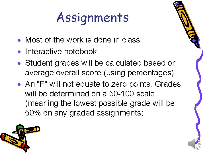 Assignments · Most of the work is done in class · Interactive notebook ·