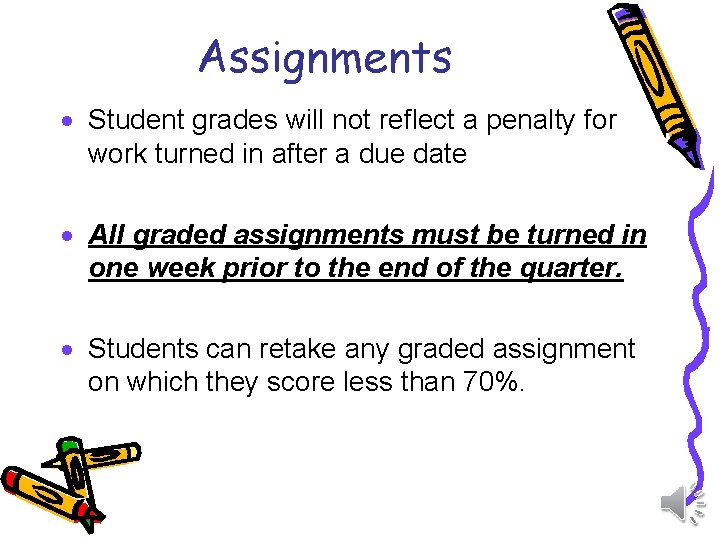 Assignments · Student grades will not reflect a penalty for work turned in after
