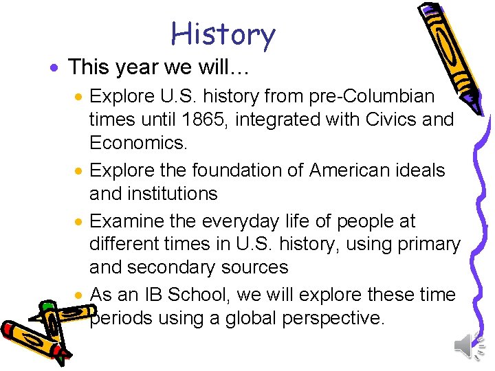 History · This year we will… · Explore U. S. history from pre-Columbian times