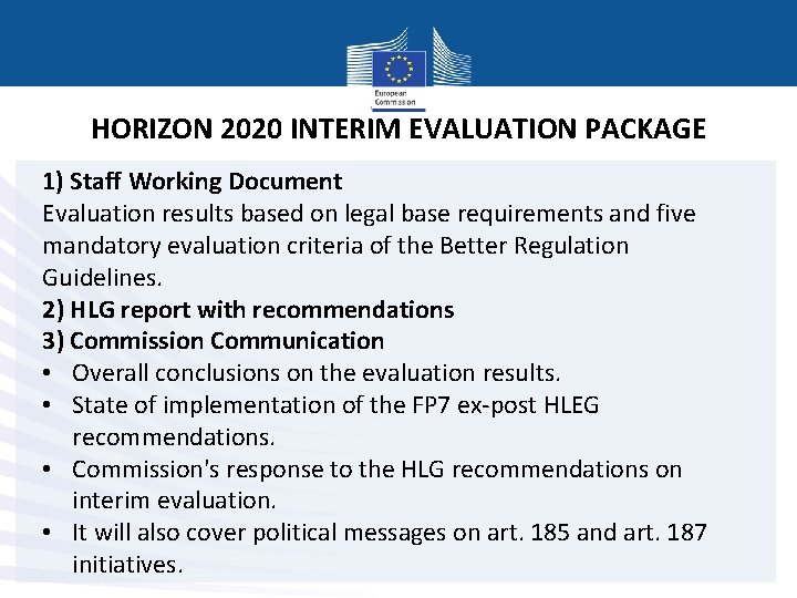 HORIZON 2020 INTERIM EVALUATION PACKAGE 1) Staff Working Document Evaluation results based on legal