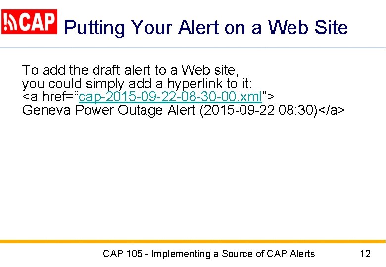 Putting Your Alert on a Web Site To add the draft alert to a