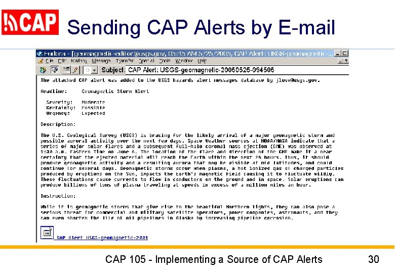 Sending CAP Alerts by E-mail CAP 105 - Implementing a Source of CAP Alerts