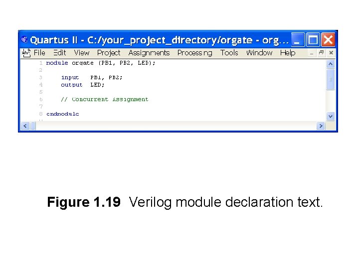 Figure 1. 19 Verilog module declaration text. 