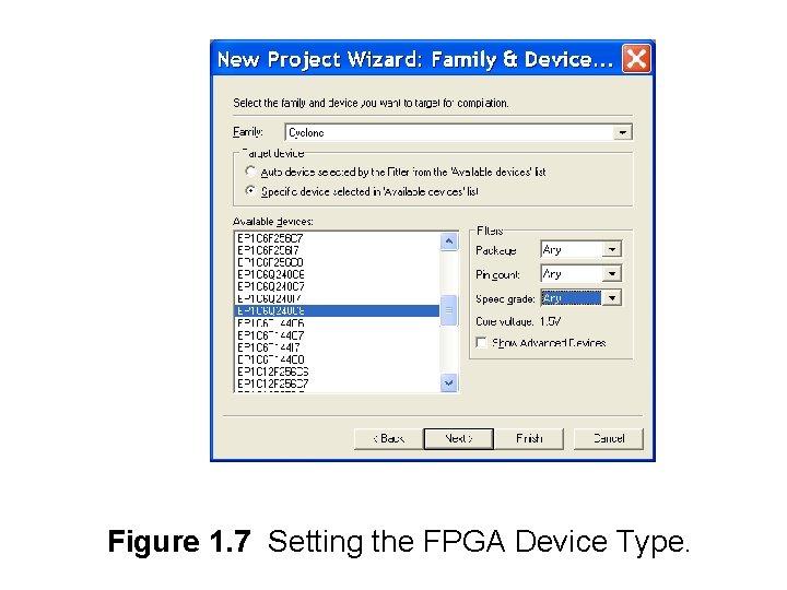 Figure 1. 7 Setting the FPGA Device Type. 