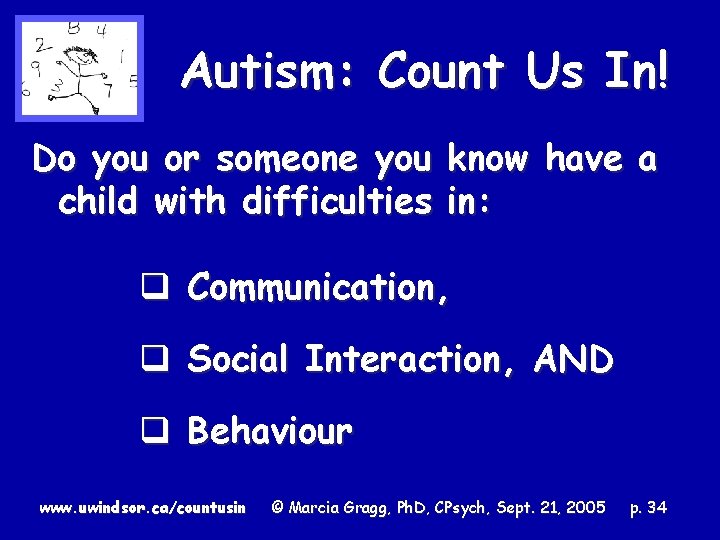 Autism: Count Us In! Do you or someone you know have a child with