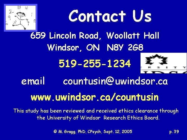 Contact Us 659 Lincoln Road, Woollatt Hall Windsor, ON N 8 Y 2 G