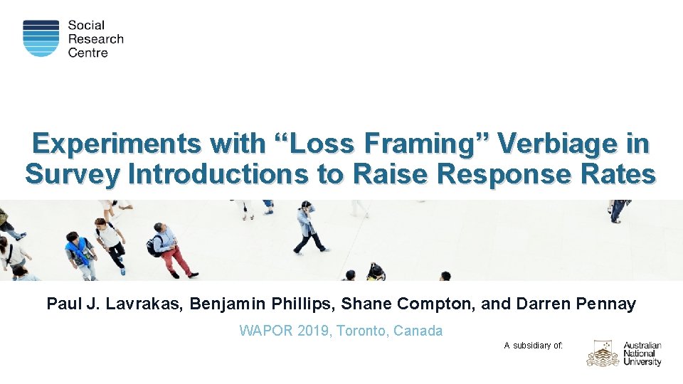Experiments with “Loss Framing” Verbiage in Survey Introductions to Raise Response Rates Paul J.