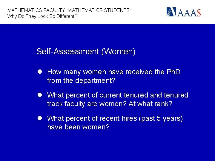 MATHEMATICS FACULTY, MATHEMATICS STUDENTS Why Do They Look So Different? Self-Assessment (Women) l How