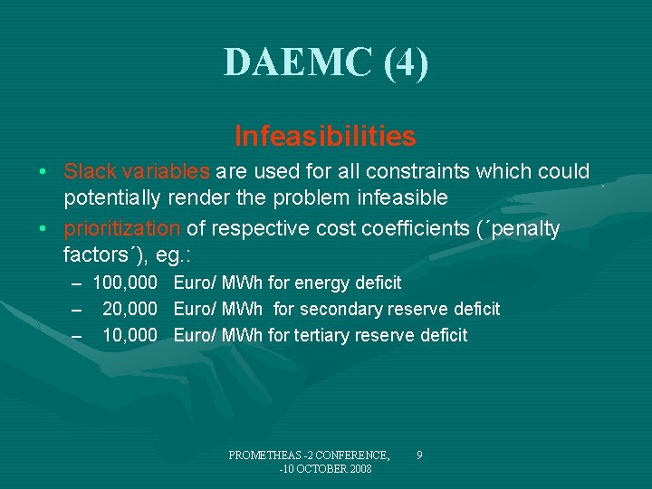 DAEMC (4) Infeasibilities • Slack variables are used for all constraints which could potentially
