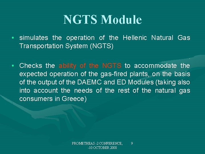 NGTS Module • simulates the operation of the Hellenic Natural Gas Transportation System (NGTS)