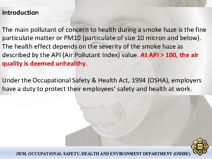 Introduction The main pollutant of concern to health during a smoke haze is the