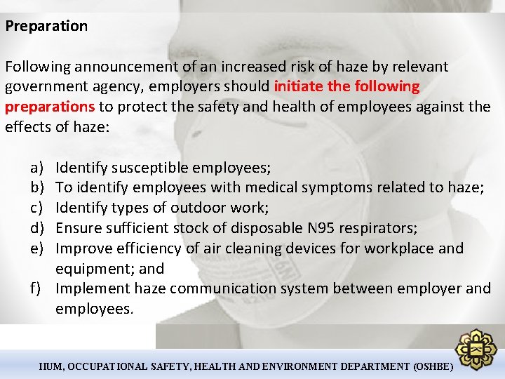 Preparation Following announcement of an increased risk of haze by relevant government agency, employers