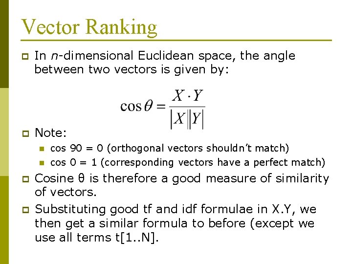 Vector Ranking p In n-dimensional Euclidean space, the angle between two vectors is given