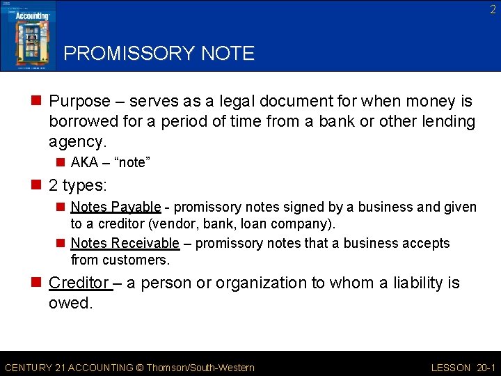 2 PROMISSORY NOTE n Purpose – serves as a legal document for when money 2 PROMISSORY NOTE n Purpose – serves as a legal document for when money
