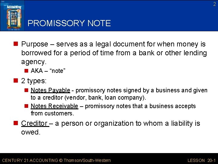 2 PROMISSORY NOTE n Purpose – serves as a legal document for when money
