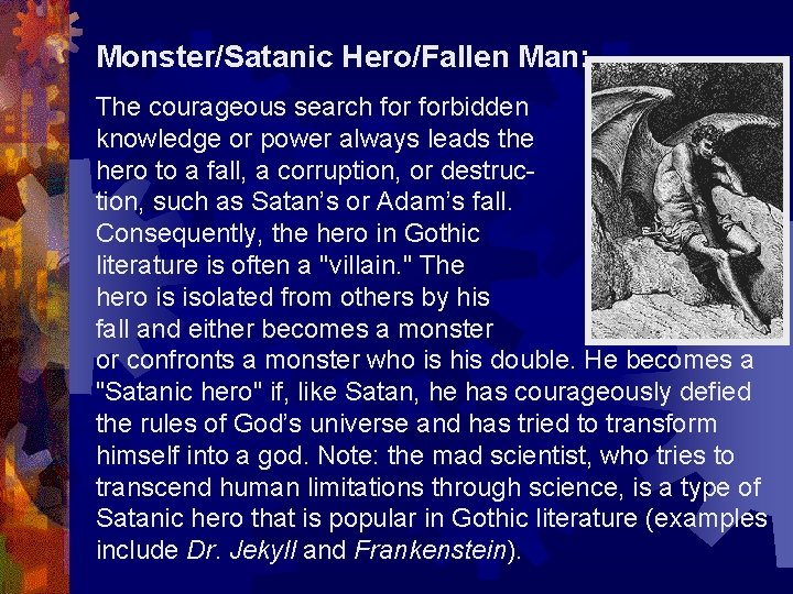 Monster/Satanic Hero/Fallen Man: The courageous search forbidden knowledge or power always leads the hero