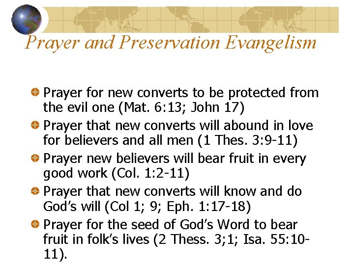 Prayer and Preservation Evangelism Prayer for new converts to be protected from the evil