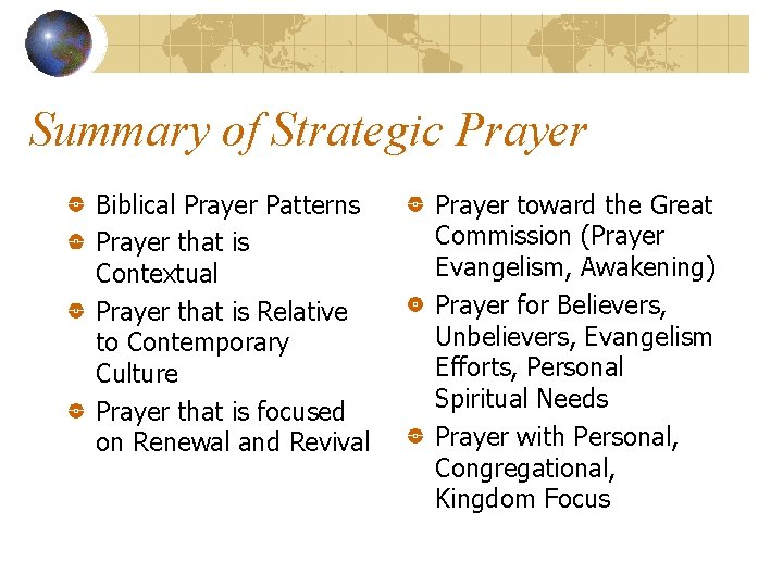 Summary of Strategic Prayer Biblical Prayer Patterns Prayer that is Contextual Prayer that is