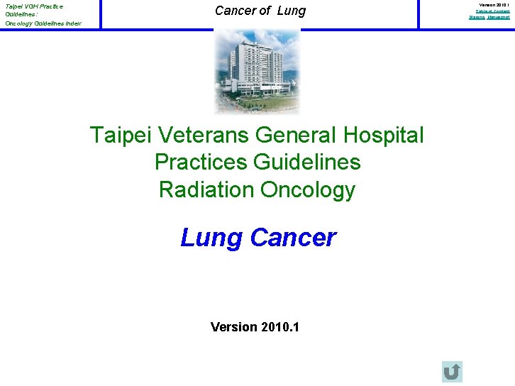 Taipei VGH Practice Guidelines: Oncology Guidelines Index Cancer of Lung Taipei Veterans General Hospital