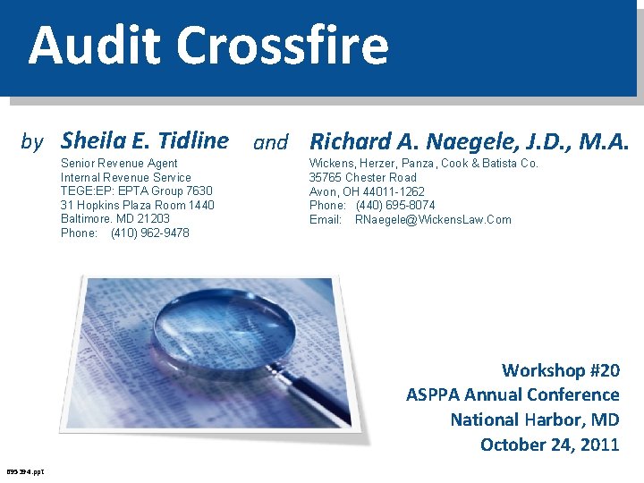 Audit Crossfire by Sheila E. Tidline Senior Revenue Agent Internal Revenue Service TEGE: EPTA