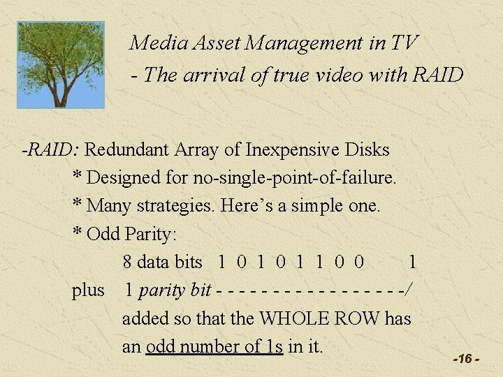 Media Asset Management in TV - The arrival of true video with RAID -RAID: