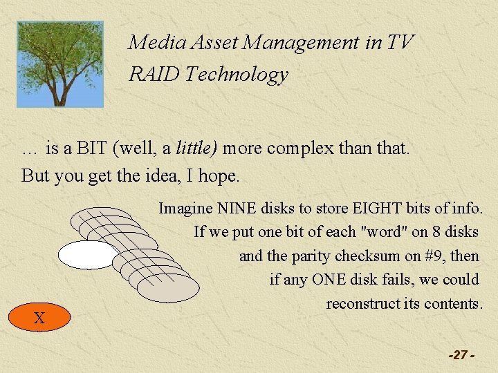 Media Asset Management in TV RAID Technology … is a BIT (well, a little)