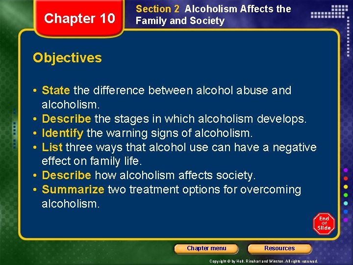 Chapter 10 Section 2 Alcoholism Affects the Family and Society Objectives • State the