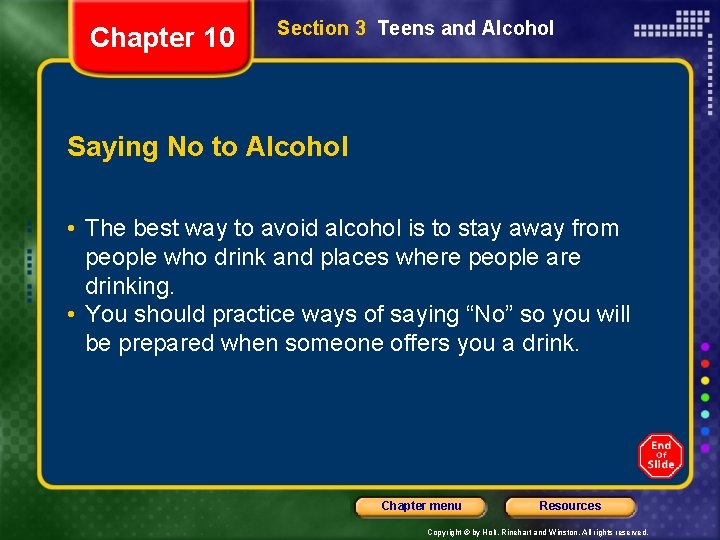 Chapter 10 Section 3 Teens and Alcohol Saying No to Alcohol • The best