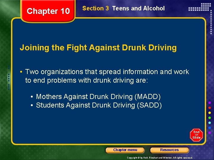 Chapter 10 Section 3 Teens and Alcohol Joining the Fight Against Drunk Driving •