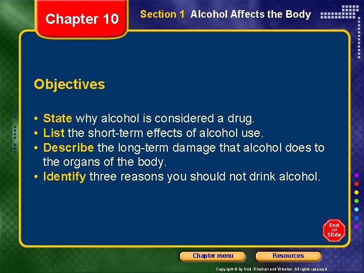Chapter 10 Section 1 Alcohol Affects the Body Objectives • State why alcohol is