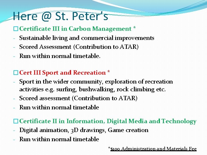 Here @ St. Peter’s �Certificate III in Carbon Management * ‐ Sustainable living and