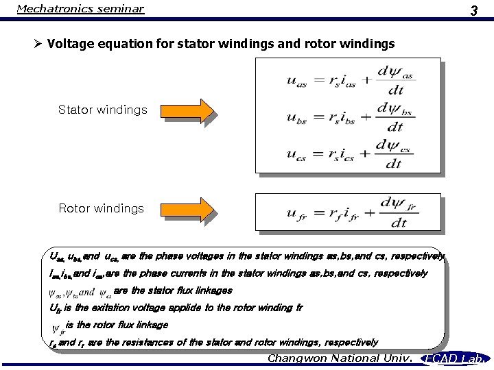 Mechatronics seminar 3 Ø Voltage equation for stator windings and rotor windings Stator windings